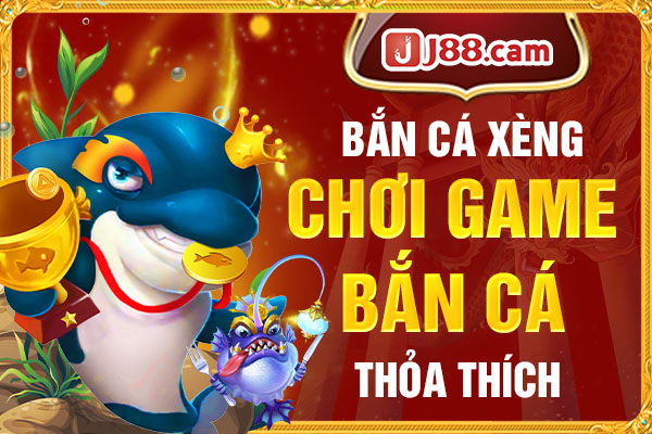 Bắn cá xèng - Chơi game bắn cá thỏa thích Bắn cá xèng - Chơi game bắn cá thỏa thích
