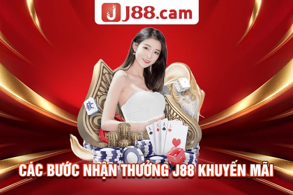 Các bước nhận thưởng J88 khuyến mãi Các bước nhận thưởng J88 khuyến mãi