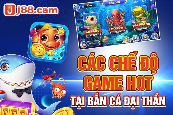 Một số chế độ chơi Bắn cá đổi thưởng hot hiện nay Một số chế độ chơi Bắn cá đổi thưởng hot hiện nay