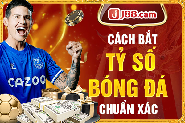 cách bắt tỷ số bóng đá cực kỳ chuẩn xác cách bắt tỷ số bóng đá cực kỳ chuẩn xác