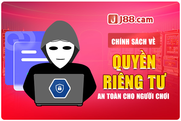 Chính sách về quyền riêng tư, an toàn cho người chơi Chính sách về quyền riêng tư, an toàn cho người chơi