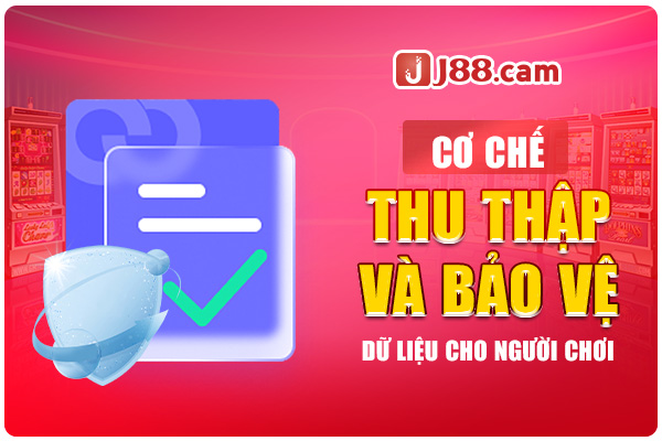 Cơ chế thu thập và bảo vệ dữ liệu cho người chơi Cơ chế thu thập và bảo vệ dữ liệu cho người chơi