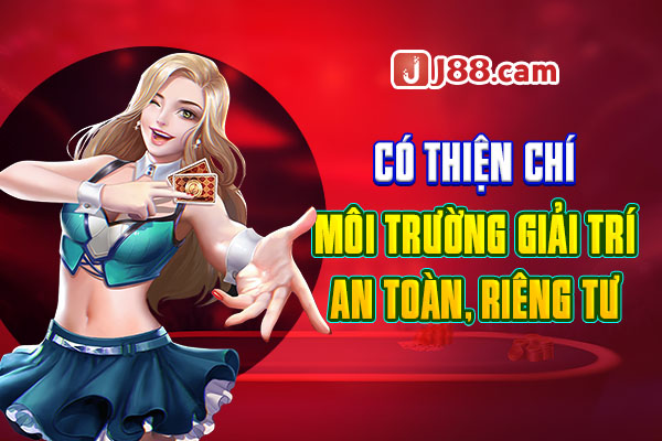 Có thiện chí, môi trường giải trí an toàn, riêng tư Có thiện chí, môi trường giải trí an toàn, riêng tư