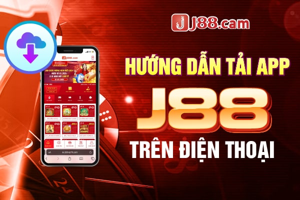 Hướng dẫn các bước tải app J88 Hướng dẫn các bước tải app J88