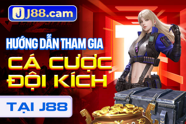 Hướng dẫn tham gia cá cược đội kích tại J88 Hướng dẫn tham gia cá cược đội kích tại J88
