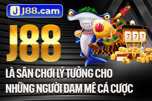 J88 là sân chơi lý tưởng cho những người đam mê cá cược J88 là sân chơi lý tưởng cho những người đam mê cá cược