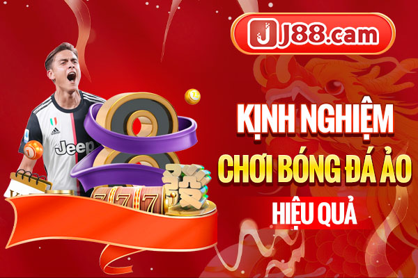 Kinh nghiệm chơi bóng đá ảo hiệu quả Kinh nghiệm chơi bóng đá ảo hiệu quả