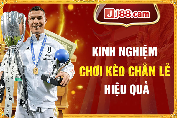 Kinh nghiệm chơi kèo chẵn lẻ hiệu quả Kinh nghiệm chơi kèo chẵn lẻ hiệu quả