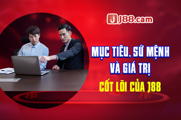 Mục tiêu, sứ mệnh và giá trị cốt lõi Mục tiêu, sứ mệnh và giá trị cốt lõi