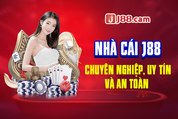 Nhà cái J88 chuyên nghiệp, uy tín và an toàn Nhà cái J88 chuyên nghiệp, uy tín và an toàn