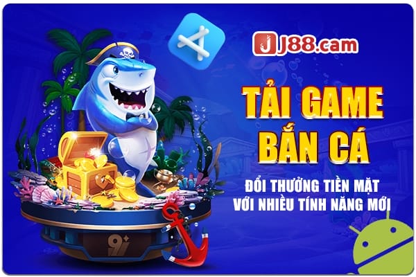 Tải game bắn cá đổi thưởng tiền mặt với nhiều tính năng mới, hiện đại Tải game bắn cá đổi thưởng tiền mặt với nhiều tính năng mới, hiện đại