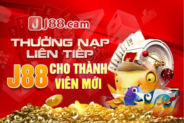 Thưởng nạp liên tiếp J88 cho thành viên mới Thưởng nạp liên tiếp J88 cho thành viên mới