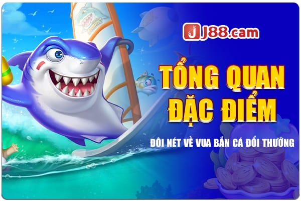 Tổng quan đặc điểm, đôi nét về cổng game Vua bắn cá đổi thưởng Tổng quan đặc điểm, đôi nét về cổng game Vua bắn cá đổi thưởng
