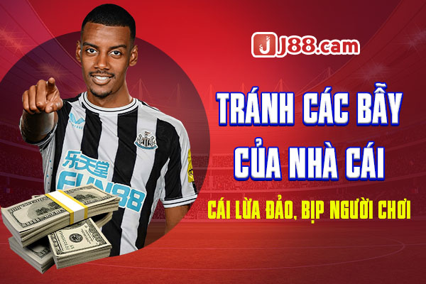 Tránh các bẫy của nhà cái lừa đảo, bịp người chơi Tránh các bẫy của nhà cái lừa đảo, bịp người chơi