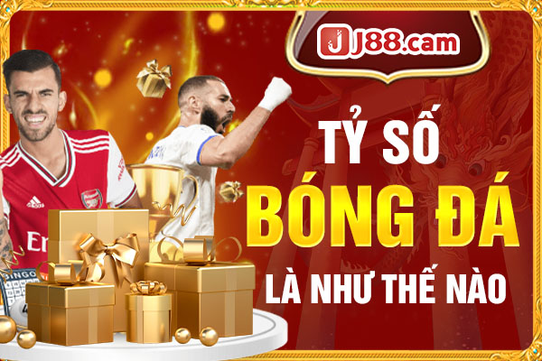 Tỷ số bóng đá là như thế nào? Tỷ số bóng đá là như thế nào?