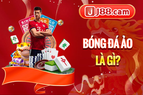 Bóng đá ảo là gì? Bóng đá ảo là gì?