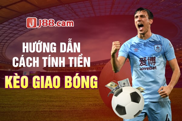 Hướng dẫn cách tính tiền kèo giao bóng Hướng dẫn cách tính tiền kèo giao bóng
