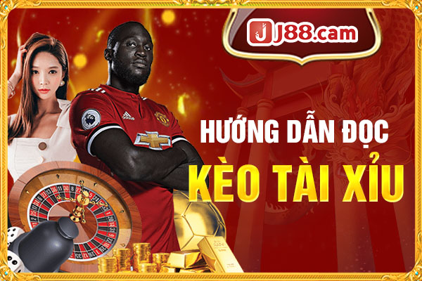 Hướng dẫn đọc kèo Tài Xỉu Hướng dẫn đọc kèo Tài Xỉu