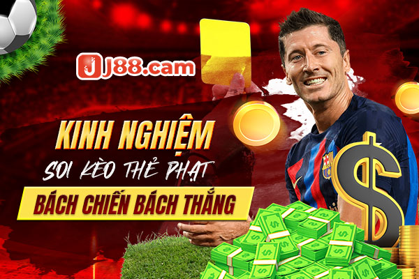 Kinh nghiệm soi kèo thẻ phạt bách chiến bách thắng Kinh nghiệm soi kèo thẻ phạt bách chiến bách thắng