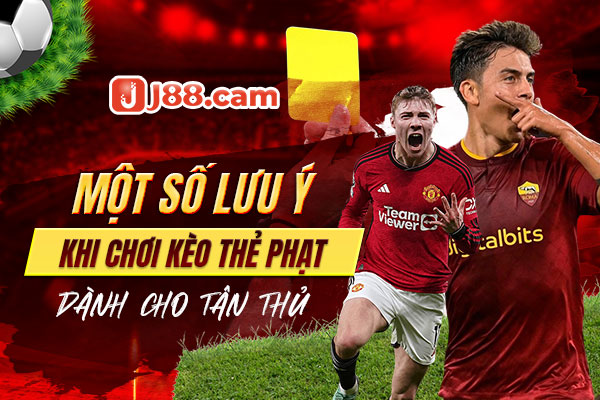 Một số lưu ý khi chơi kèo thẻ phạt nên biết Một số lưu ý khi chơi kèo thẻ phạt nên biết