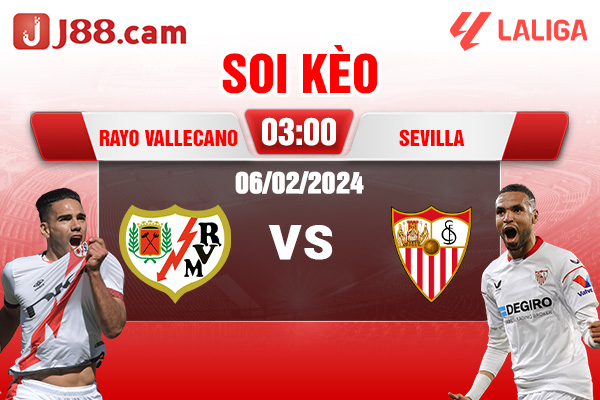 Soi kèo Rayo Vallecano vs Sevilla 06/02/2024